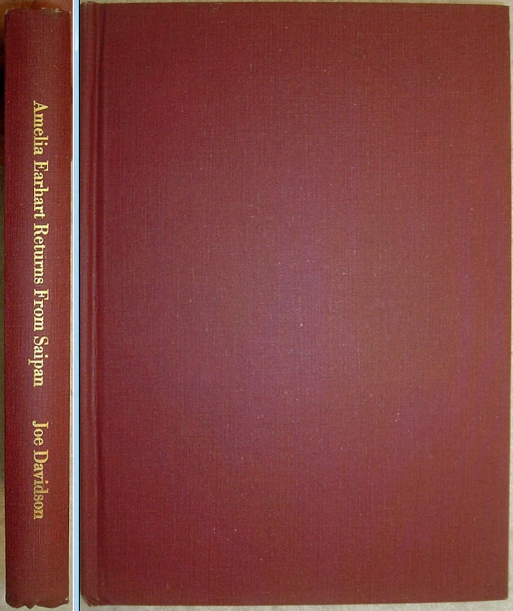 Amelia Earhart Returns From Saipan by Joe Davidson Signed First Edition 1969
