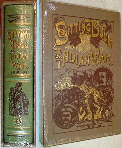 Sitting Bull and the Indian War: Easton Press Limited Leather Edition