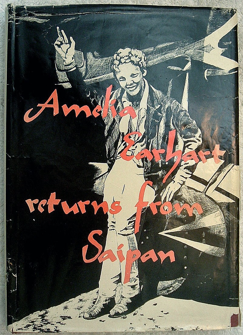 Amelia Earhart Returns From Saipan by Joe Davidson Signed First Edition 1969