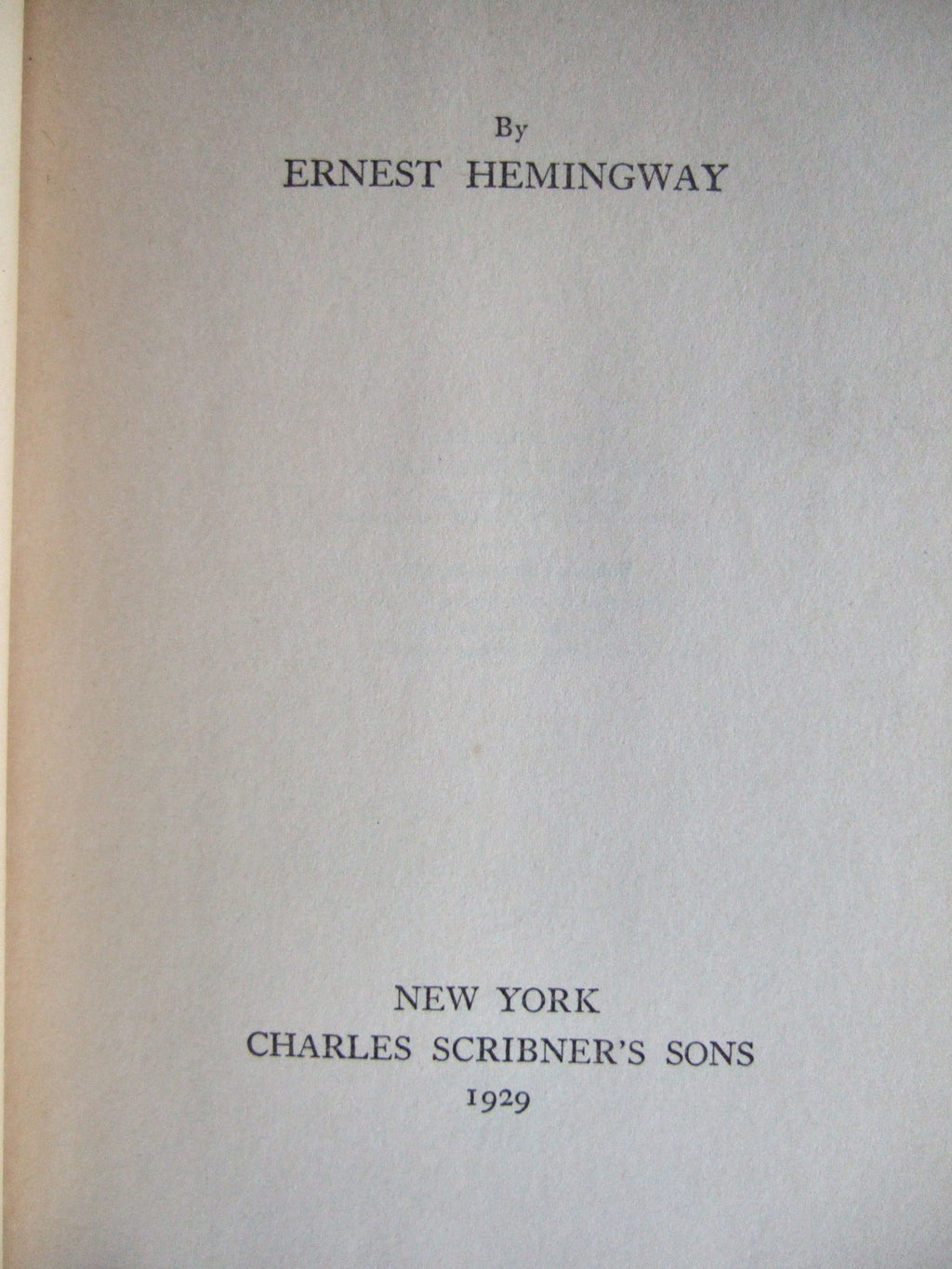 A FAREWELL to ARMS by Ernest Hemingway 1st Edition 1st Print No Disclaimer 1929