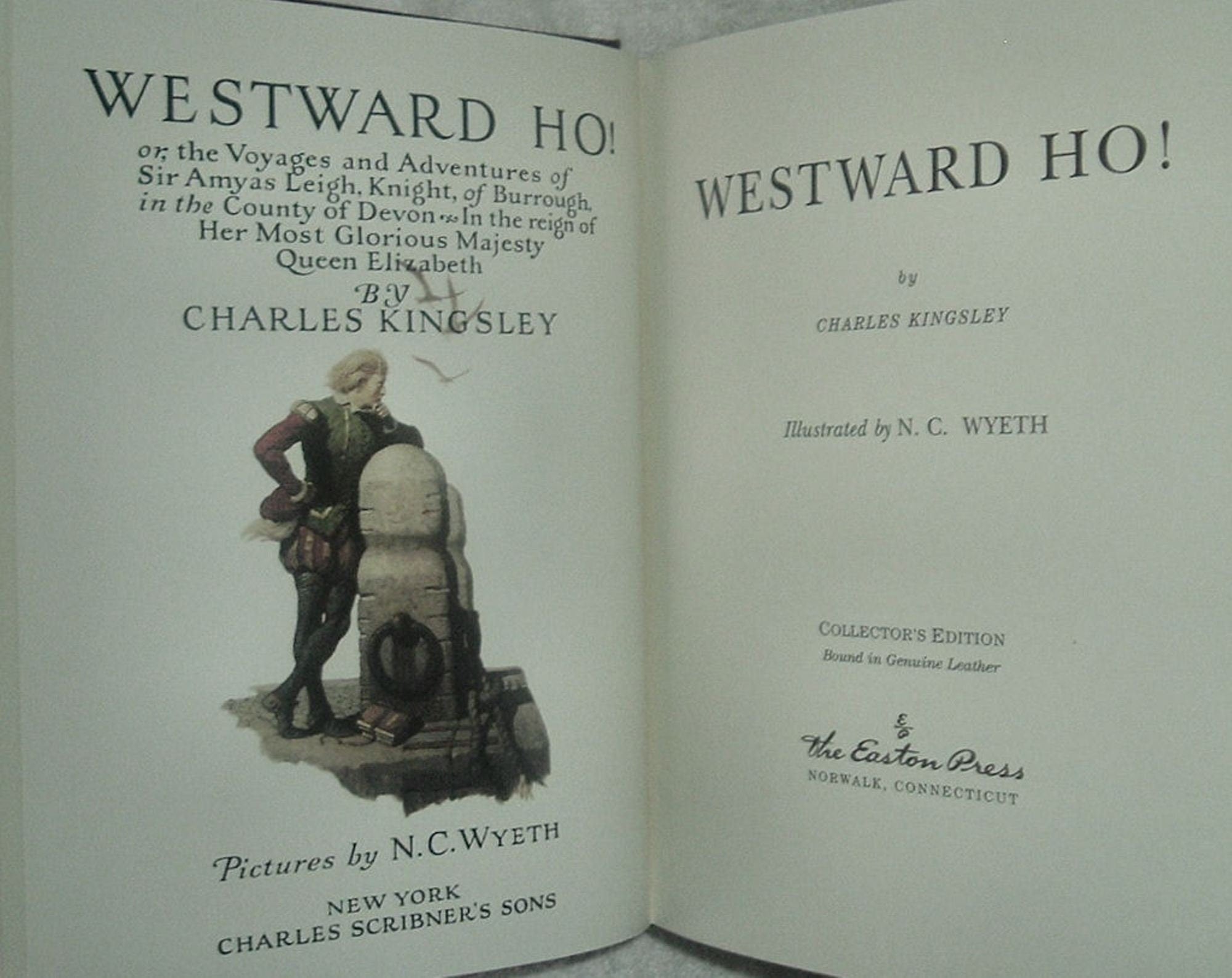 Westward Ho! by Charles Kingsley, Easton Press, Illustrated by N.C. Wyeth, 1997