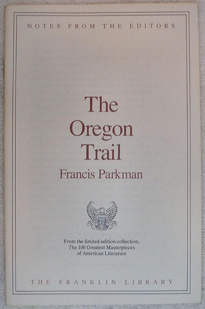 THE OREGON TRAIL by Francis Parkman Franklin Library Leather Edition 1983