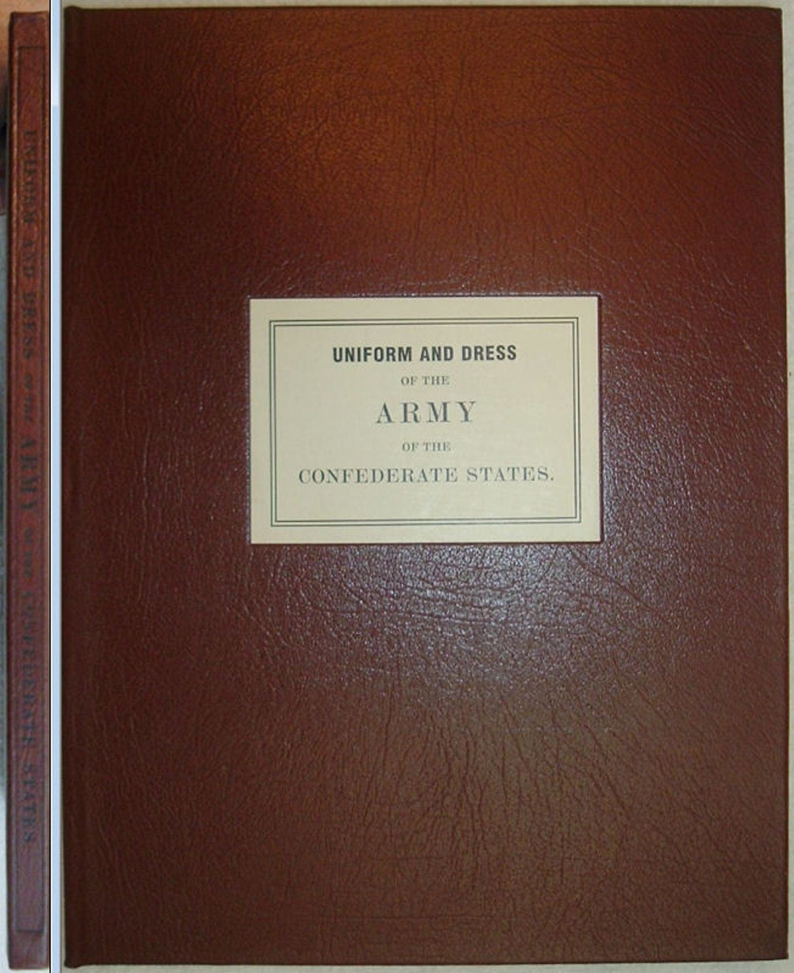 UNIFORM And DRESS of the ARMY of the Confederate States Easton Press 1861 Reprint
