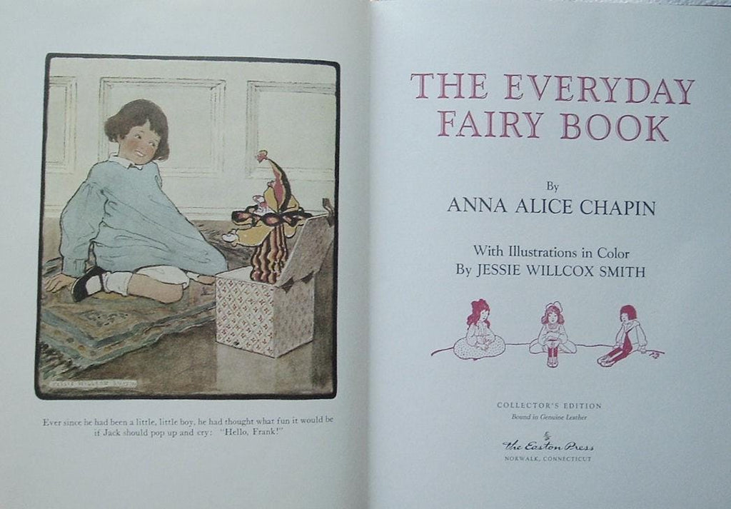 The Everyday Fairy Book Anna Chapin illus by Jessie Willcox Smith Easton Press 1996