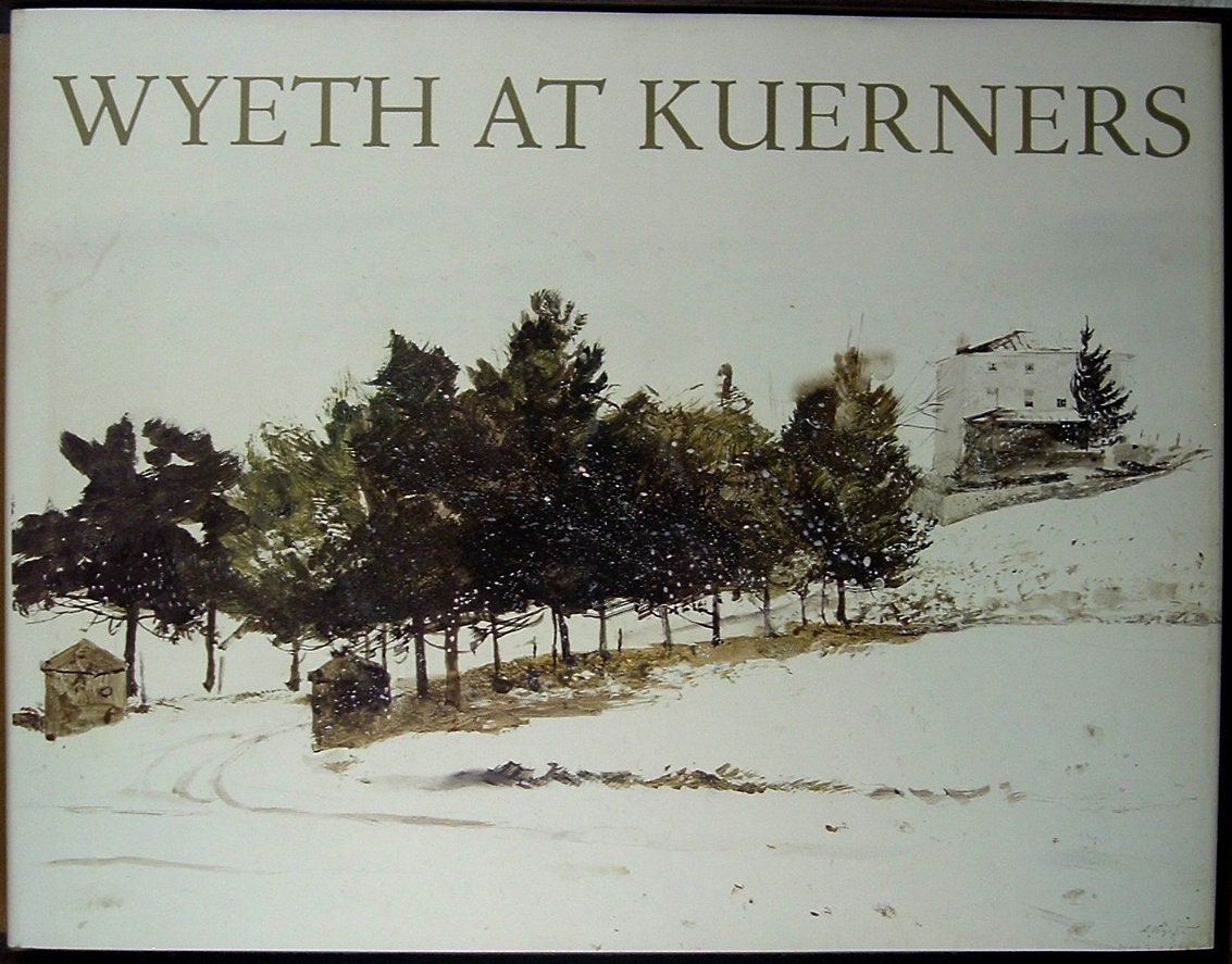 Wyeth at Kuerners: Andrew Wyeth Art Book, First Edition 1976