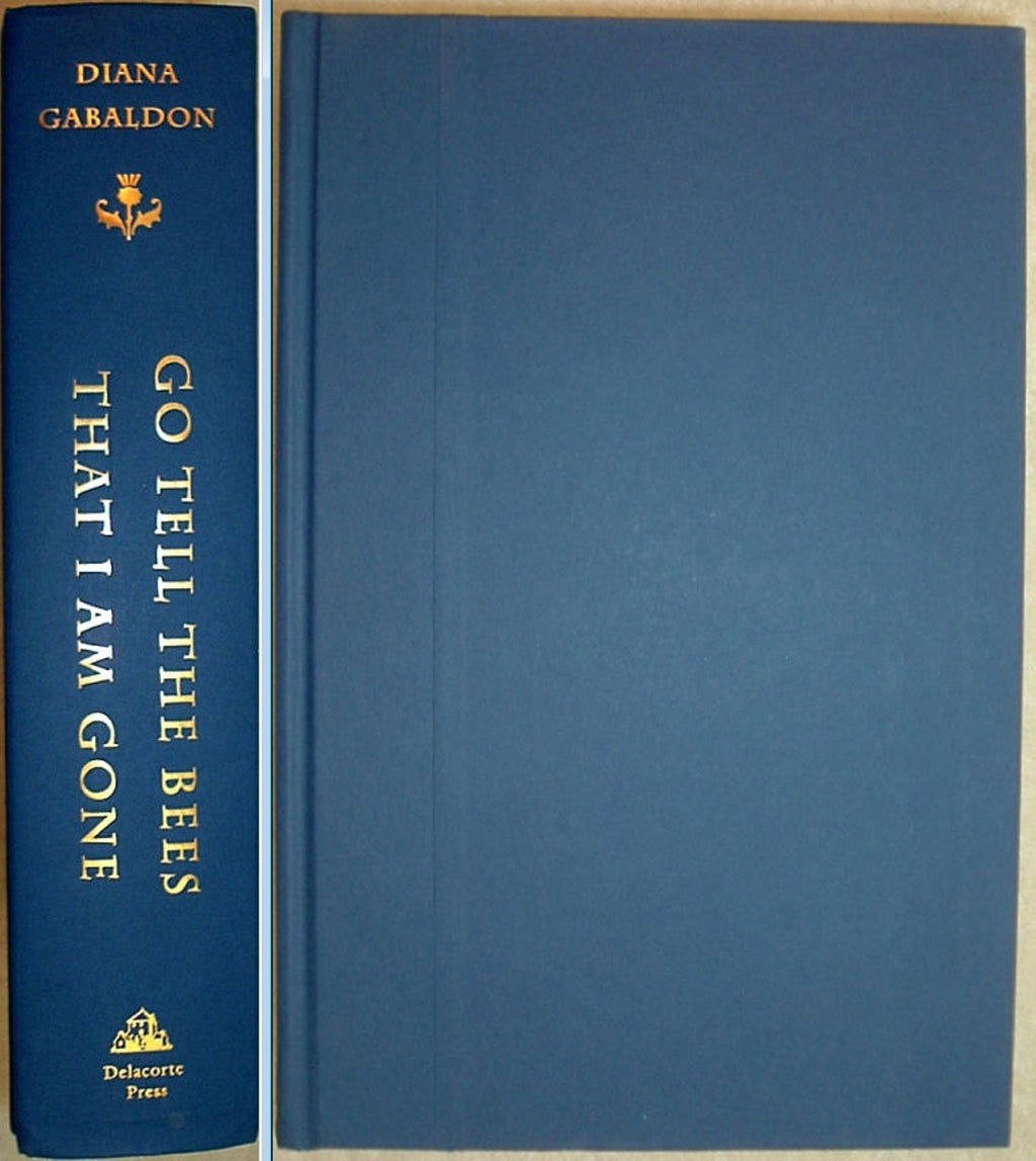 Go Tell The Bees That I Am Gone by Diana Gabaldon Delacorte Press Signed First Edition