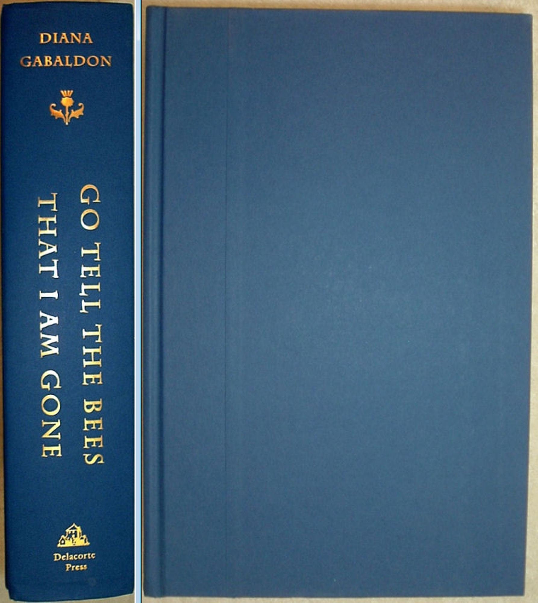 Go Tell The Bees That I Am Gone by Diana Gabaldon Delacorte Press Signed First Edition