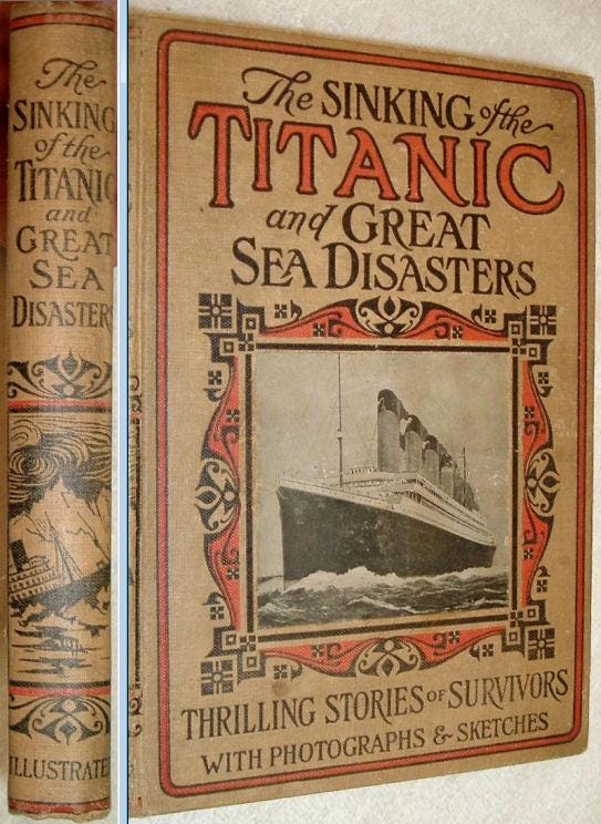 The SINKING Of The TITANIC First Hand Accounts by Survivors First Edition 1912