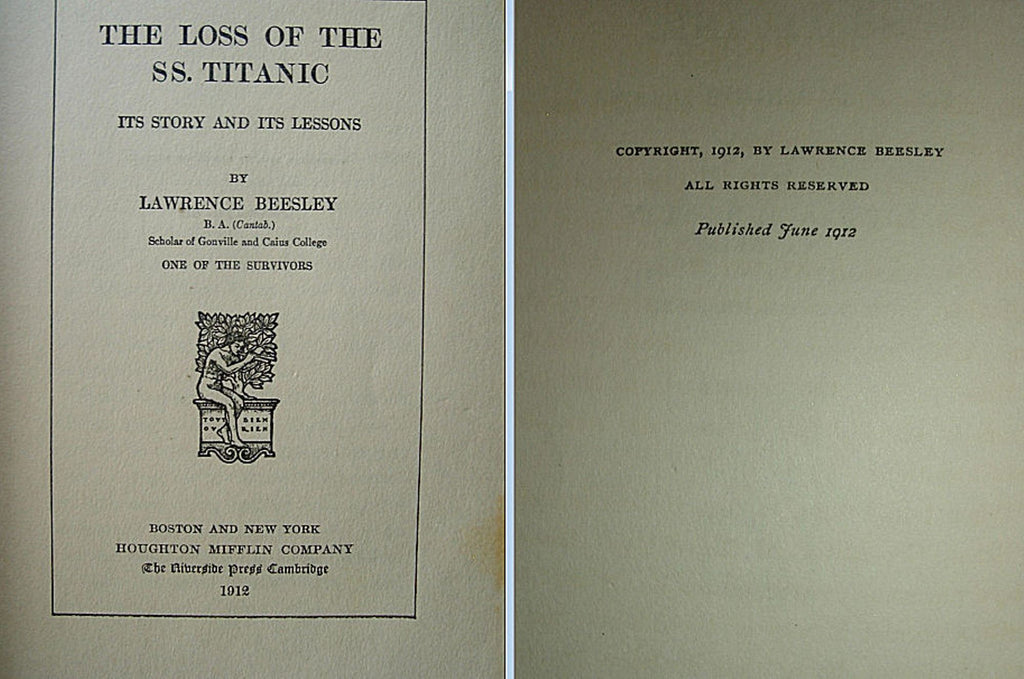 The  LOSS Of THE TITANIC by Lawrence Beasley Passenger First Edition 1912