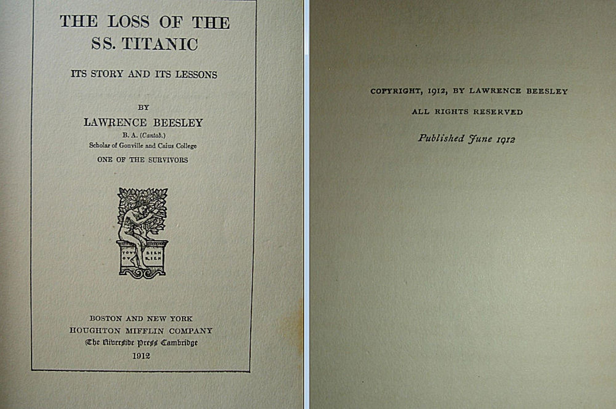 The  LOSS Of THE TITANIC by Lawrence Beasley Passenger First Edition 1912