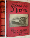 SINKING Of THE TITANIC Official Edition Actual Eyewitness Accounts First Edition 1912