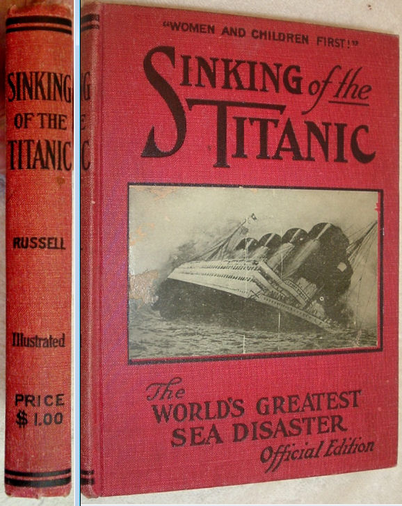 SINKING Of THE TITANIC Official Edition Actual Eyewitness Accounts First Edition 1912